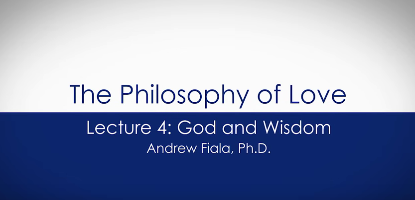 Philosophy of Love: Lecture 4